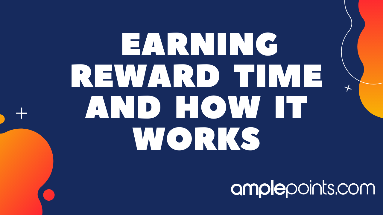 Earning Reward Time and How It Works